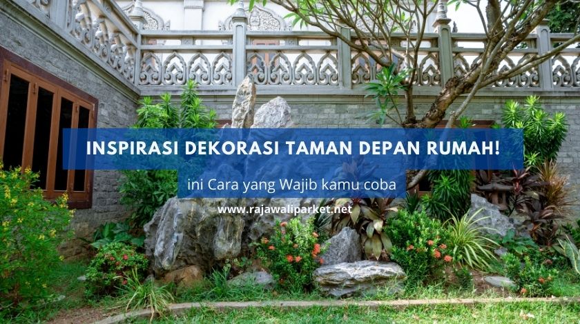 Inspirasi Dekorasi Taman Depan Rumah