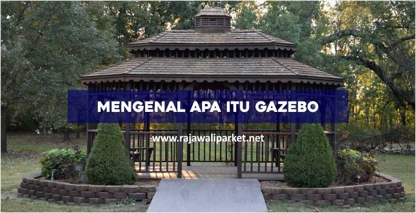 apa itu Gazebo?