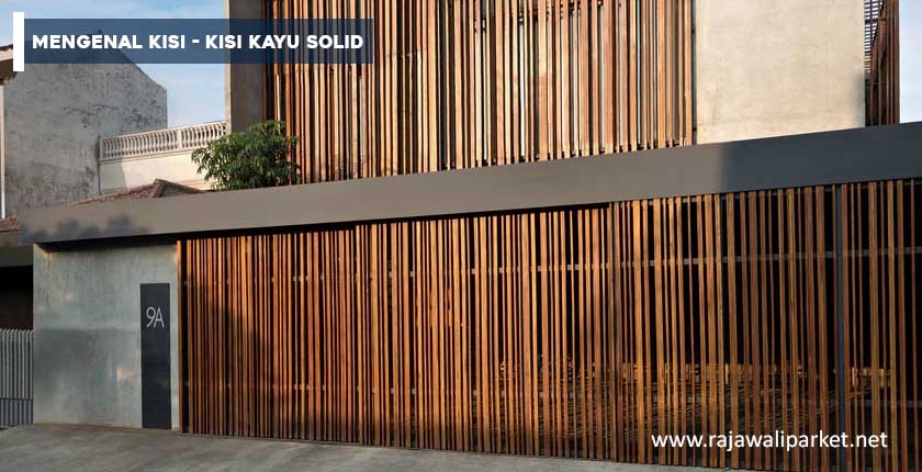 Fungsi kisi-kisi kayu solid pada Hunian