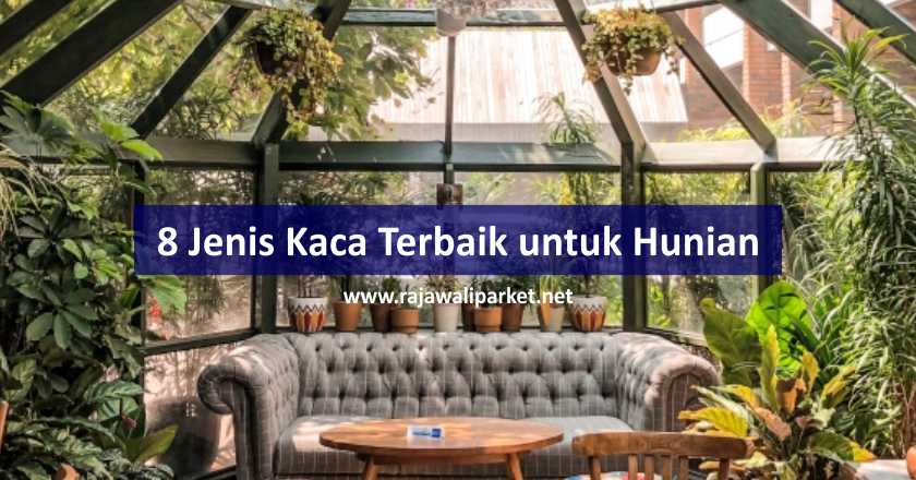 jenis jenis kaca terbaik