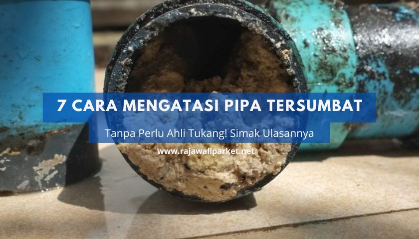 Cara Mengatasi Pipa Tersumbat