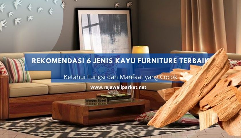 Jenis Kayu Furntiure Terbaik