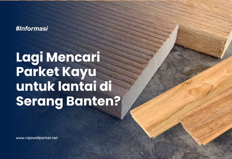 Harga Lantai Kayu di Serang
