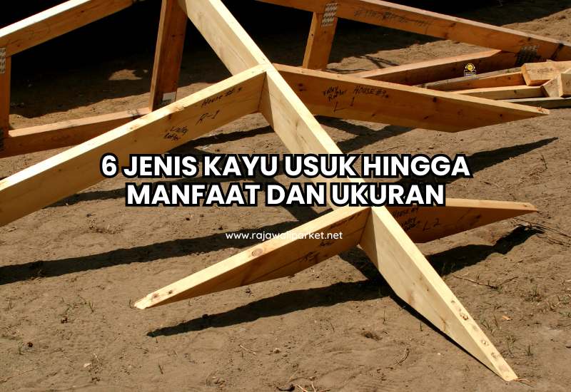 Jenis Kayu Usuk