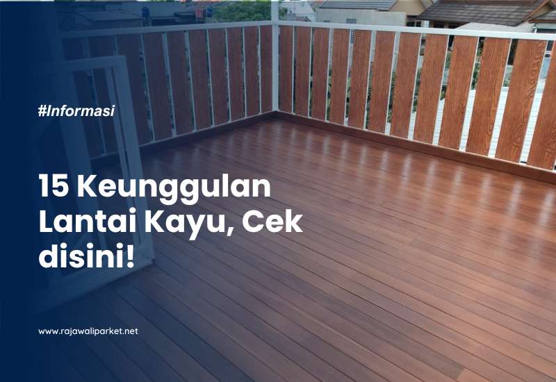 Keunggulan Lantai Kayu