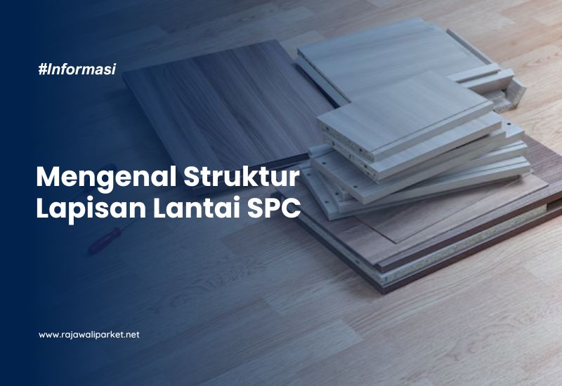 Struktur Lapisan Lantai SPC