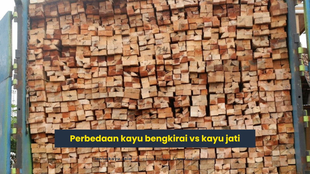 Perbandingan Kayu Bengkirai Vs Kayu Jati, Mana yang Lebih Baik