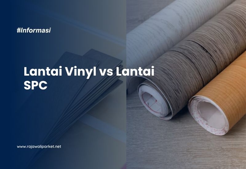 Lantai Vinyl vs Lantai SPC
